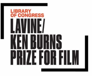The Library Of Congress Lavine Ken Burns Prize For Film