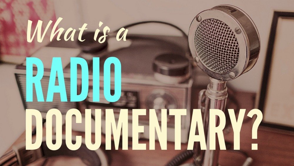 what-is-a-radio-documentary